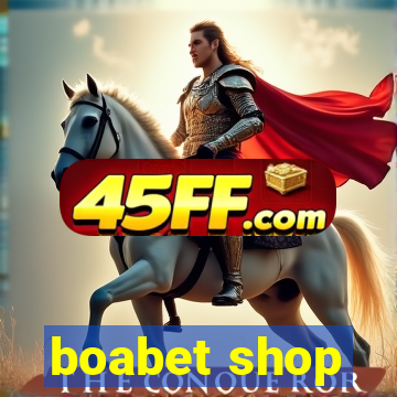 boabet shop